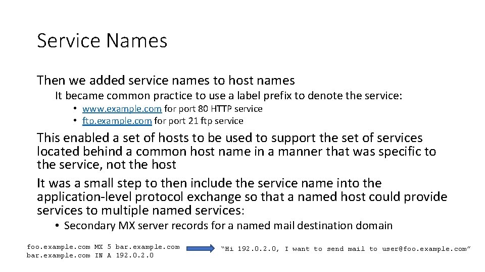 Service Names Then we added service names to host names It became common practice