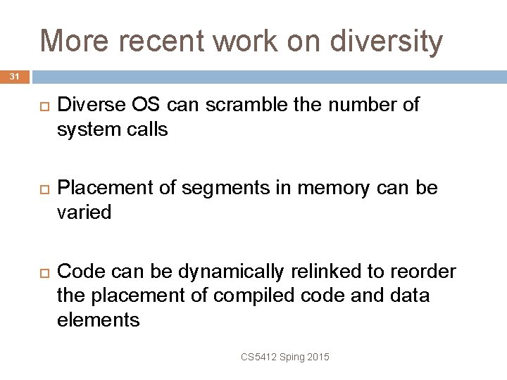 More recent work on diversity 31 Diverse OS can scramble the number of system