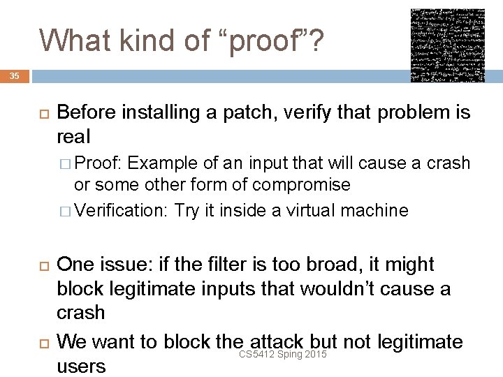 What kind of “proof”? 35 Before installing a patch, verify that problem is real