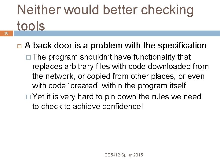 38 Neither would better checking tools A back door is a problem with the