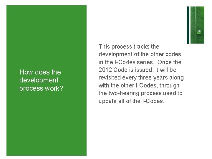 How does the development process work? This process tracks the development of the other How does the development process work? This process tracks the development of the other