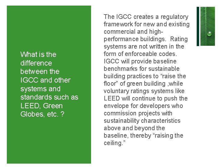 What is the difference between the IGCC and other systems and standards such as What is the difference between the IGCC and other systems and standards such as