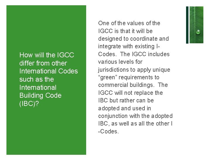 How will the IGCC differ from other International Codes such as the International Building How will the IGCC differ from other International Codes such as the International Building