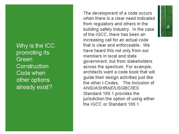 Why is the ICC promoting its Green Construction Code when other options already exist? Why is the ICC promoting its Green Construction Code when other options already exist?