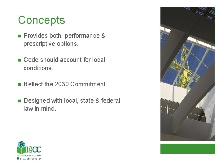Concepts Provides both performance & prescriptive options. Code should account for local conditions. Reflect Concepts Provides both performance & prescriptive options. Code should account for local conditions. Reflect