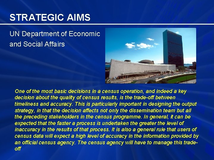 STRATEGIC AIMS UN Department of Economic and Social Affairs One of the most basic