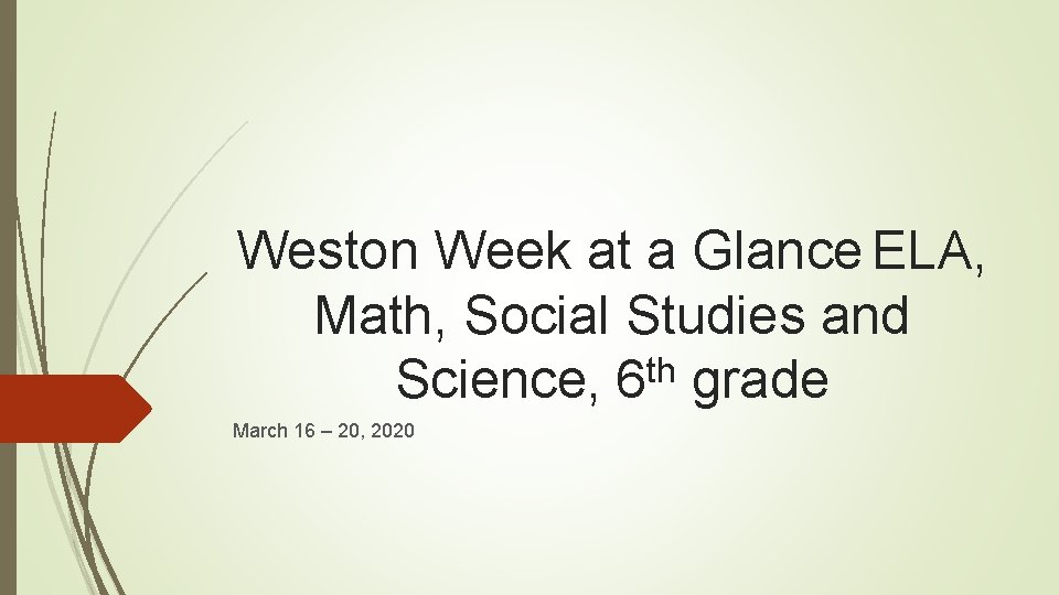 Weston Week at a Glance ELA, Math, Social Studies and th Science, 6 grade