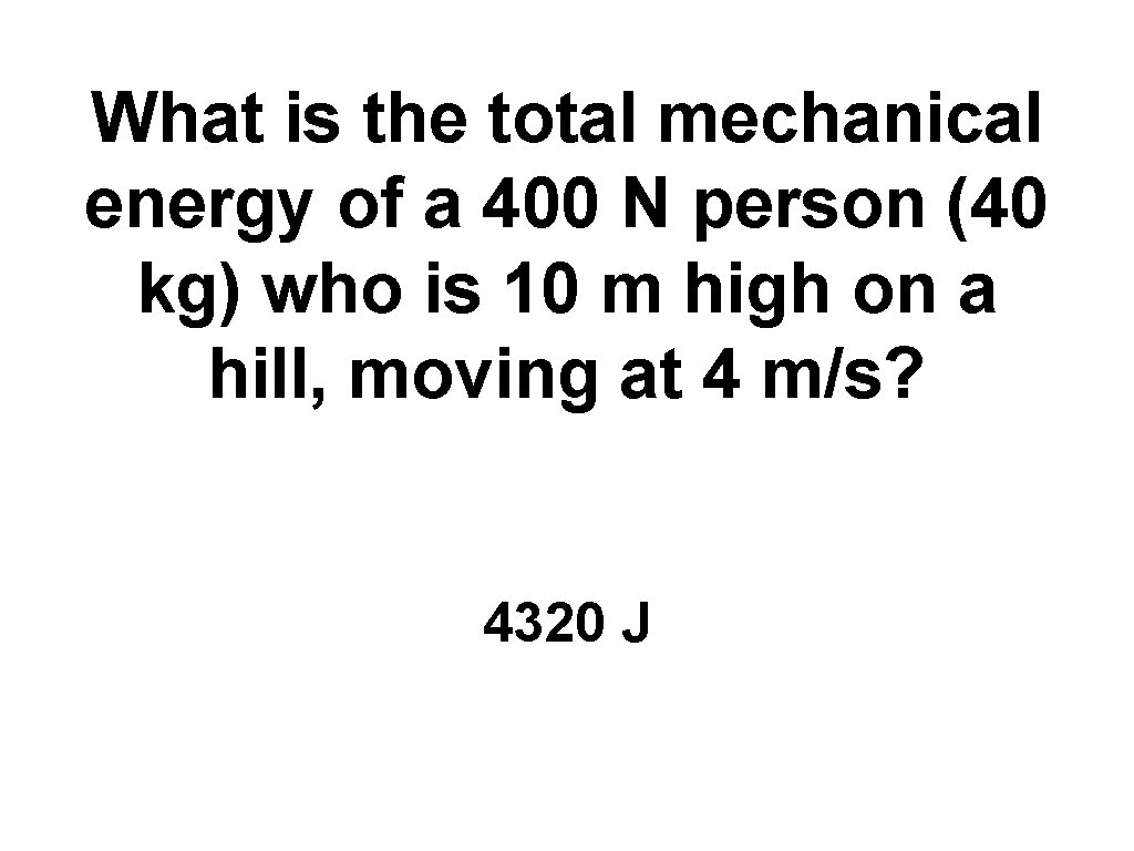 What is the total mechanical energy of a 400 N person (40 kg) who