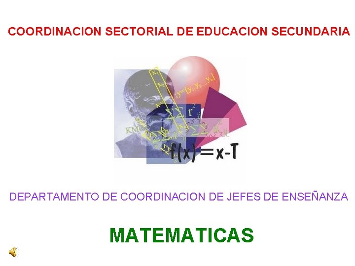 COORDINACION SECTORIAL DE EDUCACION SECUNDARIA DEPARTAMENTO DE COORDINACION