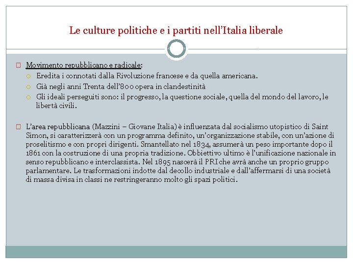 Le culture politiche e i partiti nell’Italia liberale � Movimento repubblicano e radicale: radicale