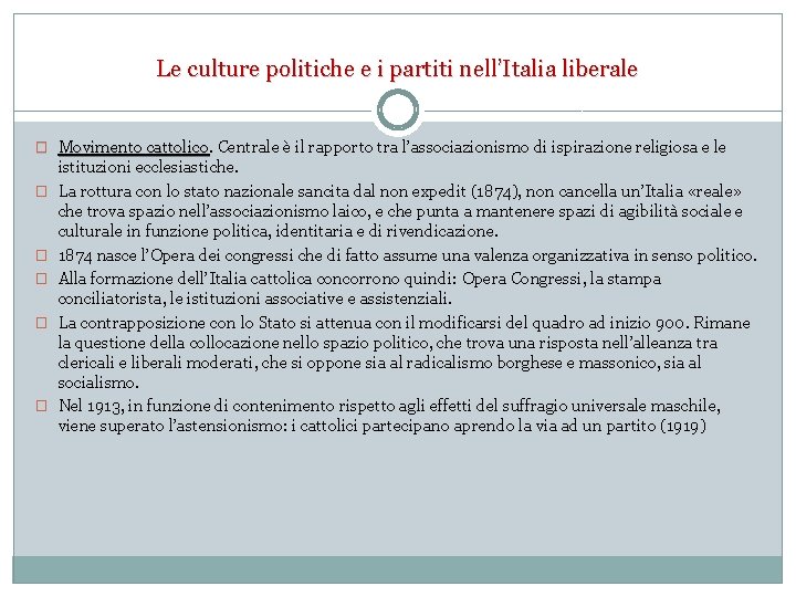 Le culture politiche e i partiti nell’Italia liberale � Movimento cattolico Centrale è il