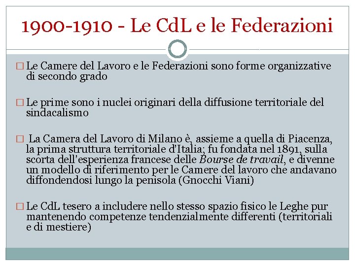 1900 -1910 - Le Cd. L e le Federazioni � Le Camere del Lavoro