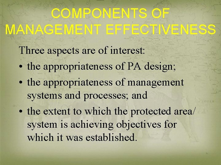 COMPONENTS OF MANAGEMENT EFFECTIVENESS Three aspects are of interest: • the appropriateness of PA