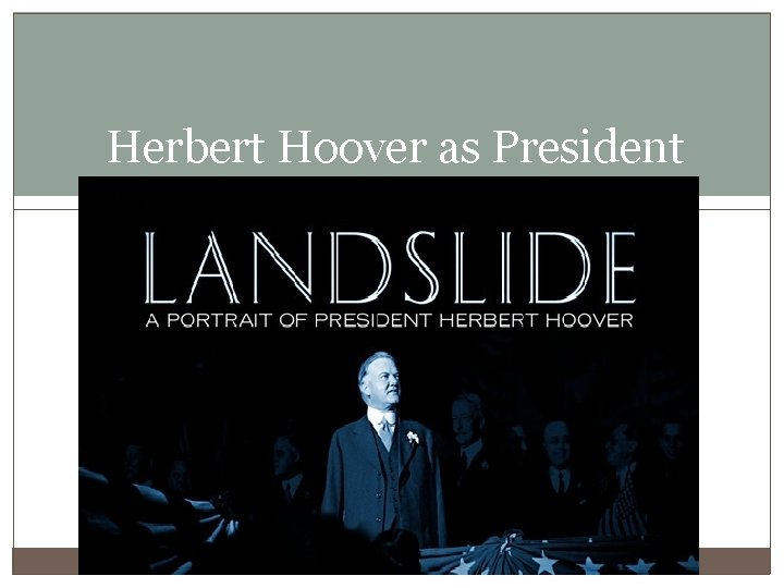 Herbert Hoover as President 