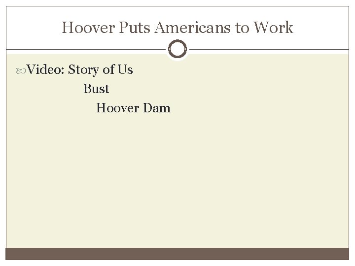 Hoover Puts Americans to Work Video: Story of Us Bust Hoover Dam 