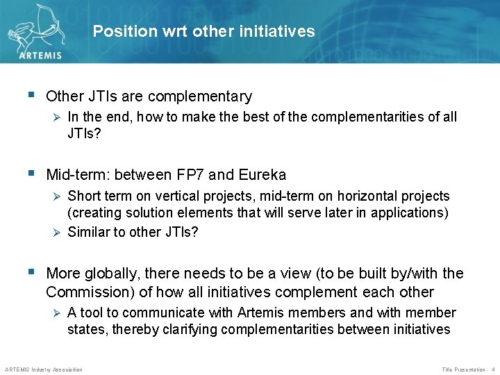 Position wrt other initiatives § Other JTIs are complementary Ø In the end, how