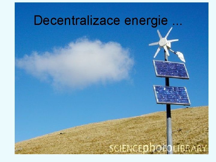 Decentralizace energie. . . 