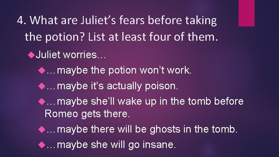 4. What are Juliet’s fears before taking the potion? List at least four of
