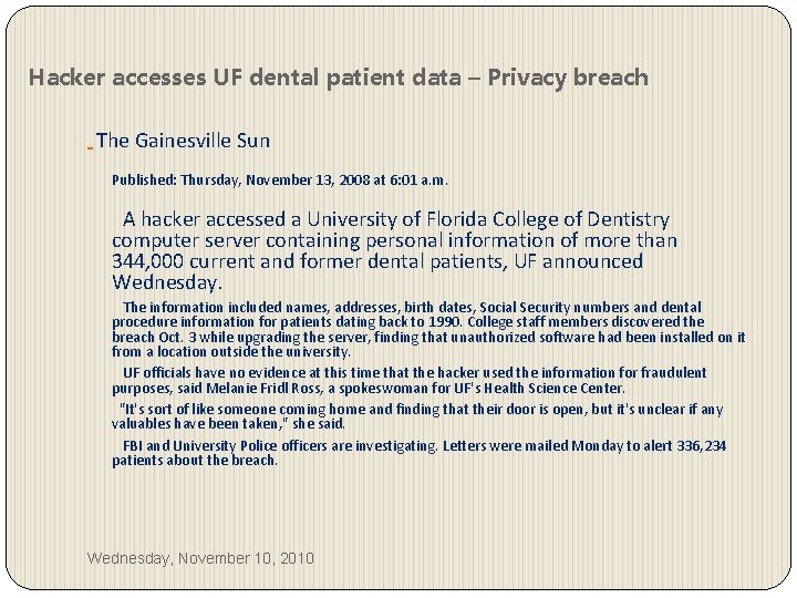 Hacker accesses UF dental patient data – Privacy breach The Gainesville Sun Published: Thursday,