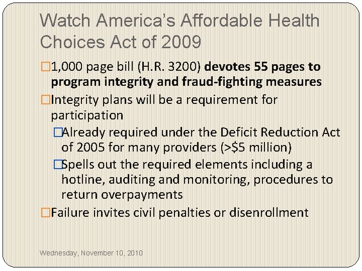 Watch America’s Affordable Health Choices Act of 2009 � 1, 000 page bill (H.