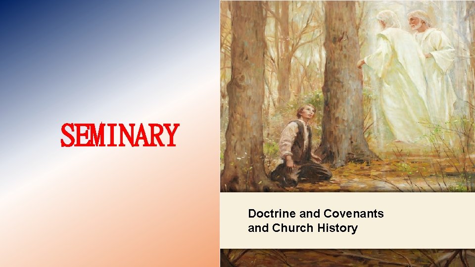 LESSON 15 SEMINARY Doctrine and Covenants and Church History 