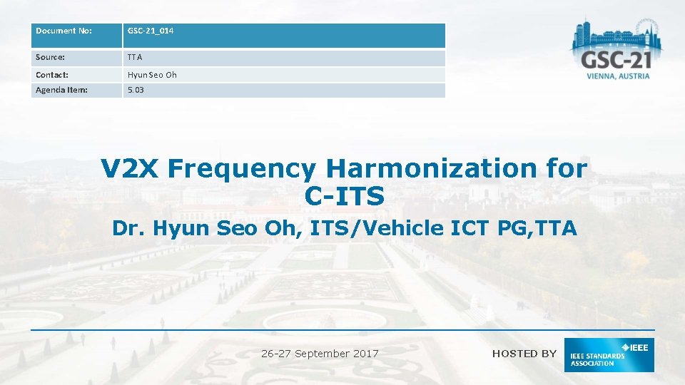 Document No: GSC-21_014 Source: TTA Contact: Hyun Seo Oh Agenda Item: 5. 03 V