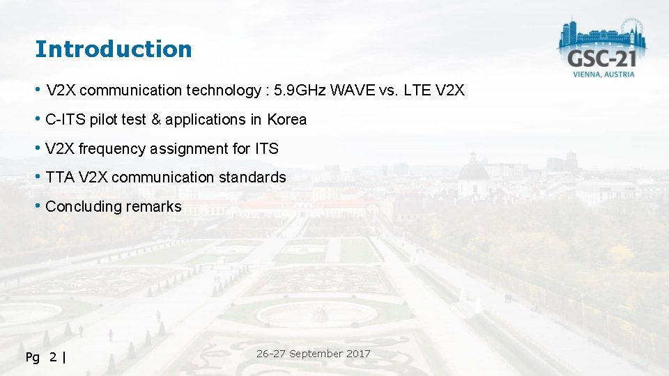 Introduction • V 2 X communication technology : 5. 9 GHz WAVE vs. LTE
