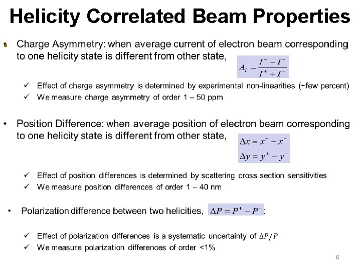 Helicity Correlated Beam Properties • 6 