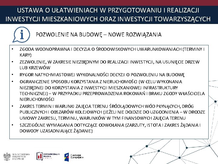 USTAWA O UŁATWIENIACH W PRZYGOTOWANIU I REALIZACJI INWESTYCJI MIESZKANIOWYCH ORAZ INWESTYCJI TOWARZYSZĄCYCH POZWOLENIE NA