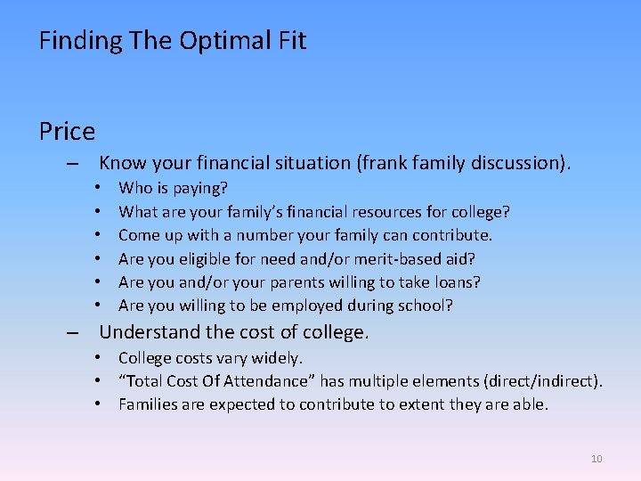 Finding The Optimal Fit Price – Know your financial situation (frank family discussion). •
