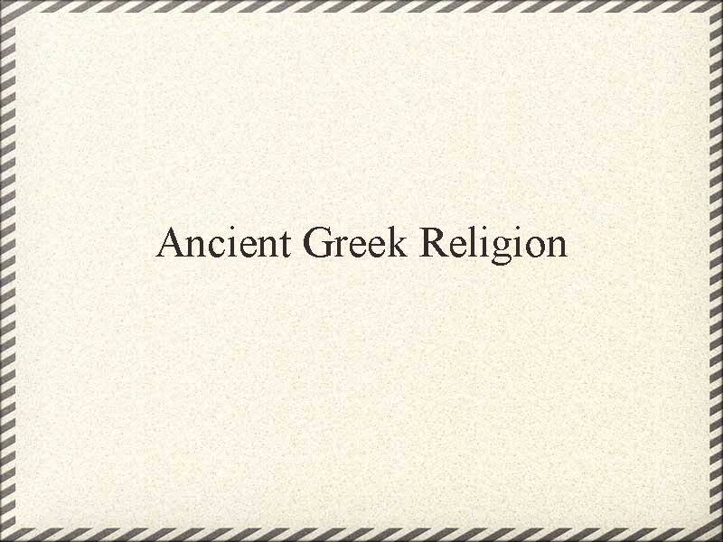 Ancient Greek Religion 