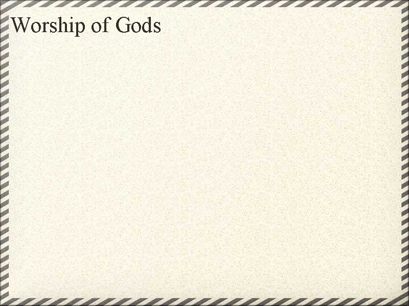 Worship of Gods 