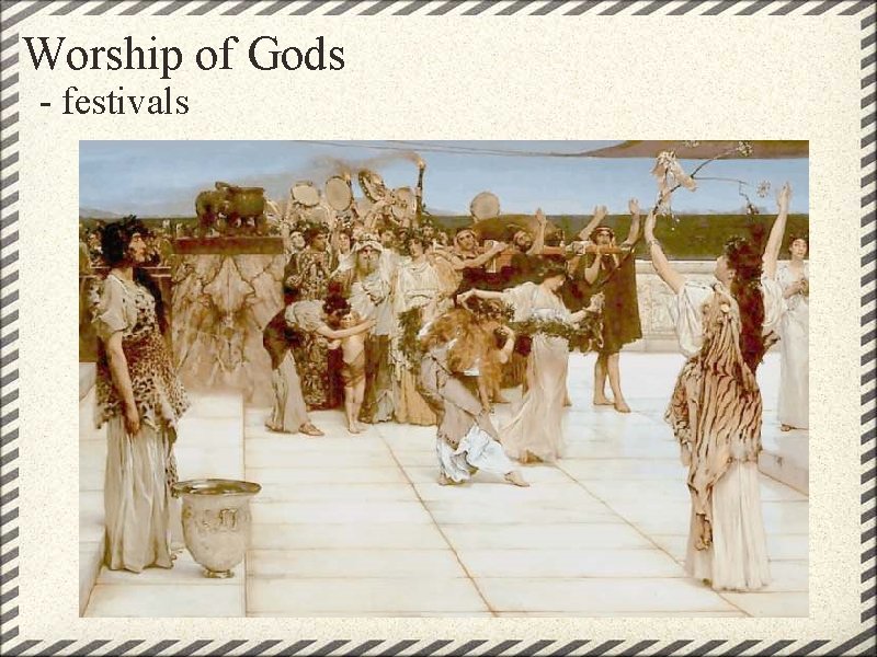 Worship of Gods - festivals 