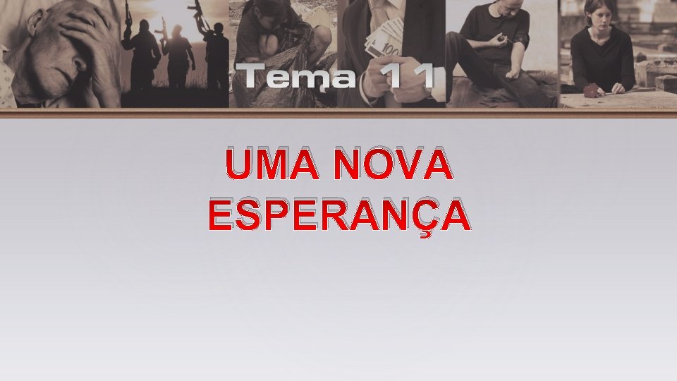 UMA NOVA ESPERANÇA 