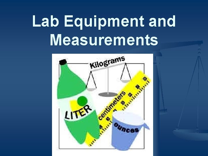 Lab Equipment and Measurements 