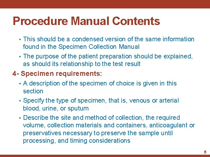 Procedure Manual Contents • This should be a condensed version of the same information