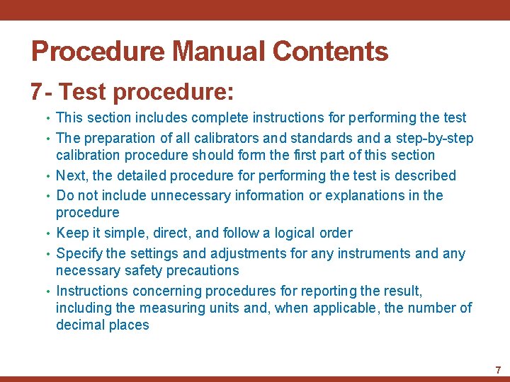 Procedure Manual Contents 7 - Test procedure: • This section includes complete instructions for