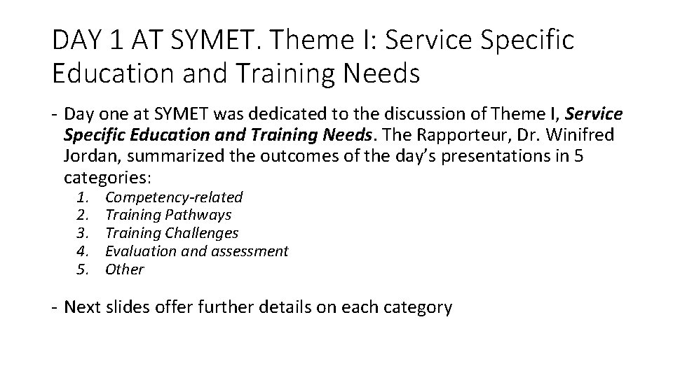 DAY 1 AT SYMET. Theme I: Service Specific Education and Training Needs - Day
