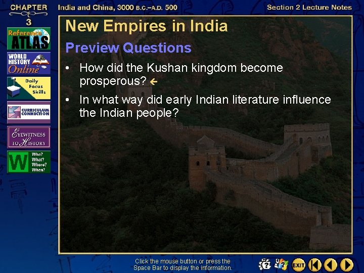 New Empires in India Preview Questions • How did the Kushan kingdom become prosperous? New Empires in India Preview Questions • How did the Kushan kingdom become prosperous?