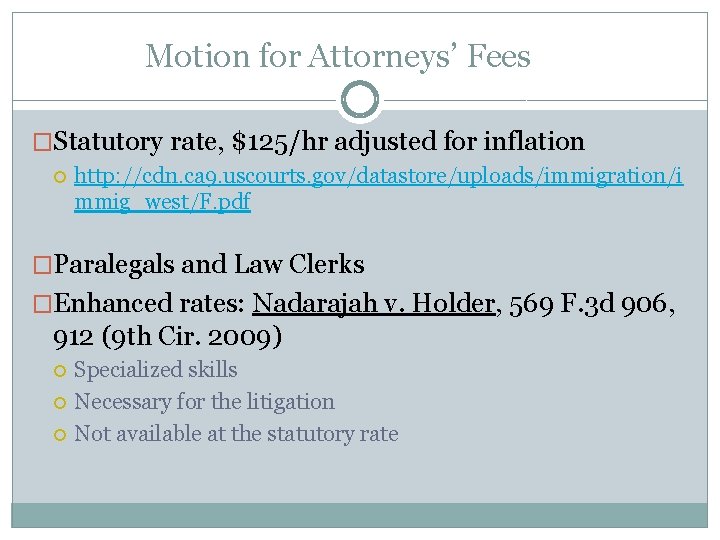Motion for Attorneys’ Fees �Statutory rate, $125/hr adjusted for inflation http: //cdn. ca 9.