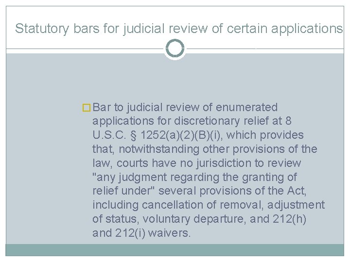 Statutory bars for judicial review of certain applications � Bar to judicial review of