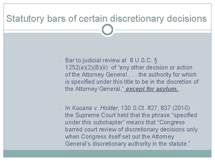 Statutory bars of certain discretionary decisions – Bar to judicial review at 8 U.