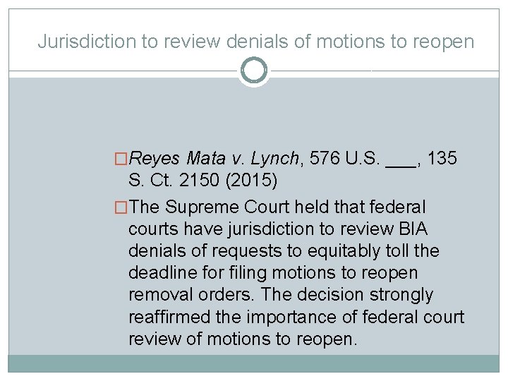 Jurisdiction to review denials of motions to reopen �Reyes Mata v. Lynch, 576 U.