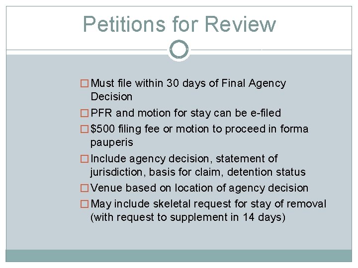Petitions for Review � Must file within 30 days of Final Agency Decision �