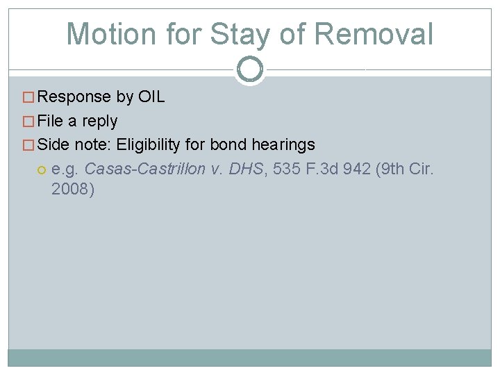 Motion for Stay of Removal � Response by OIL � File a reply �