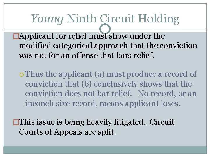 Young Ninth Circuit Holding �Applicant for relief must show under the modified categorical approach