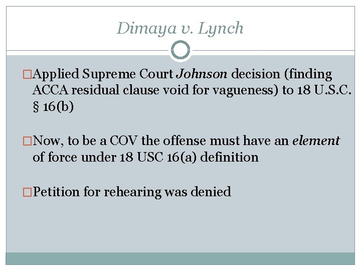 Dimaya v. Lynch �Applied Supreme Court Johnson decision (finding ACCA residual clause void for