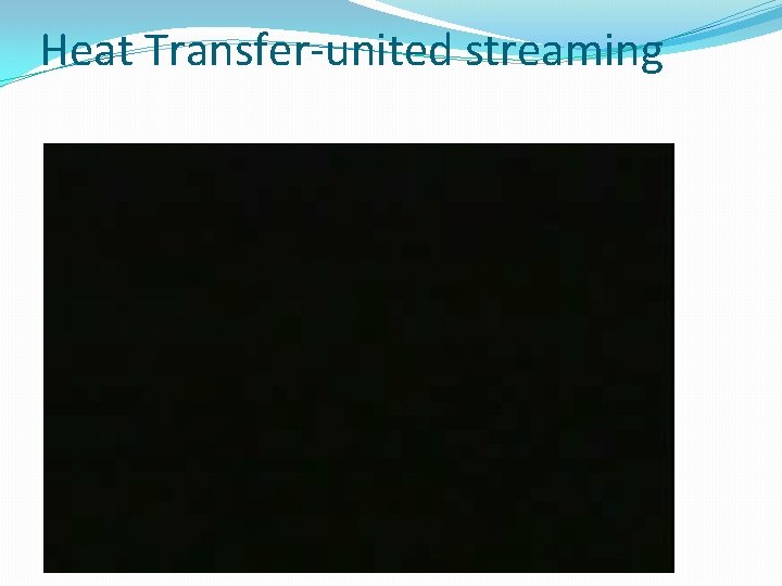 Heat Transfer-united streaming 