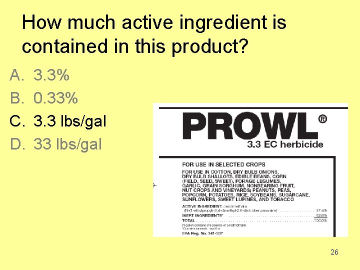 How much active ingredient is contained in this product? A. B. C. D. 3.