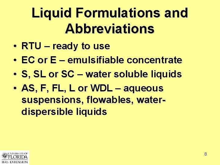 Liquid Formulations and Abbreviations • • RTU – ready to use EC or E